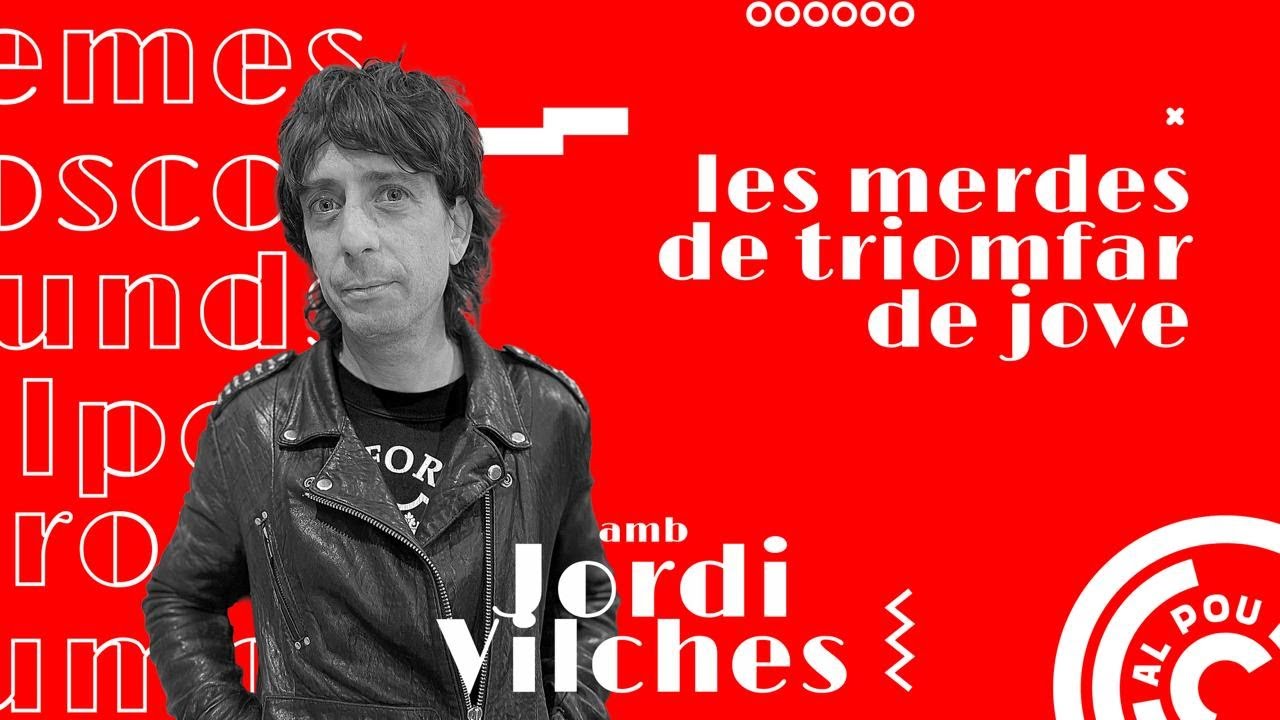 Al Pou - Les merdes de triomfar de jove amb Jordi Vilches (5x12)