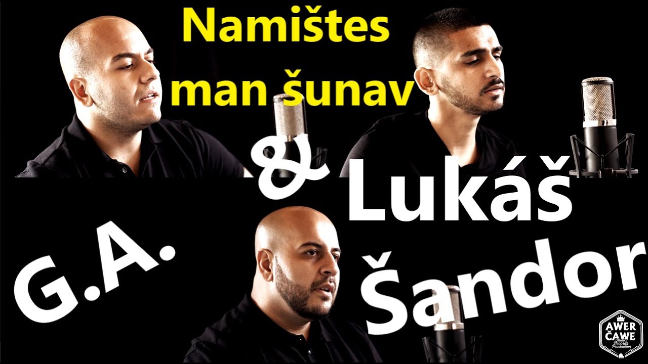 G.A & Lukáš Šandor - Namištes man šunav |VIDEO| 2020