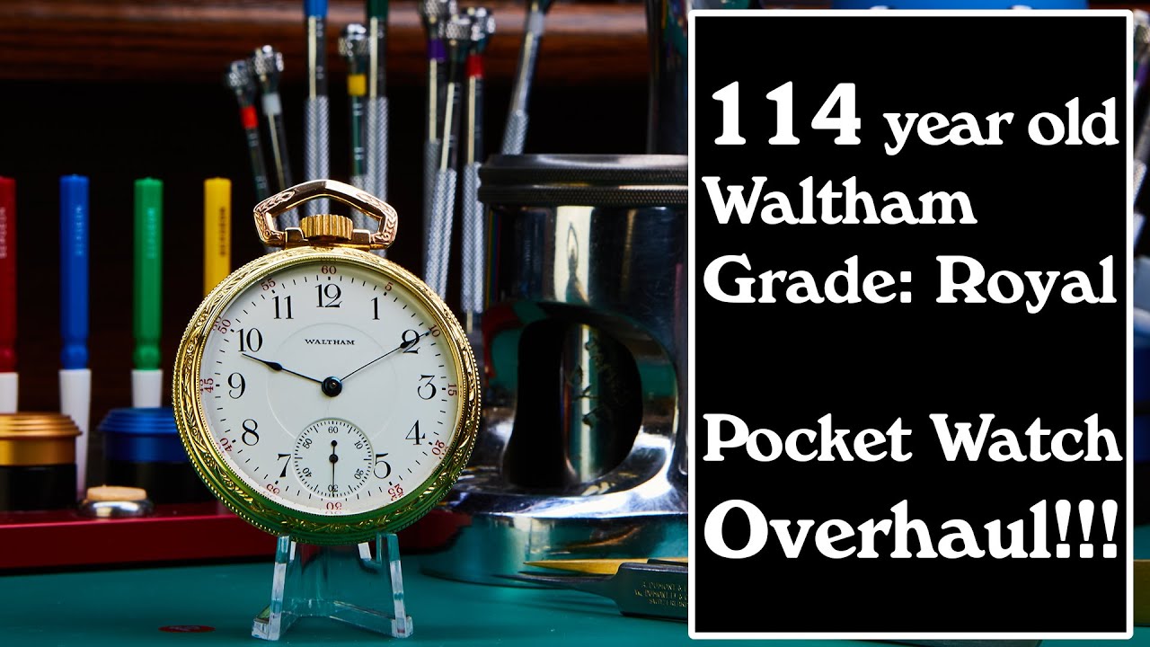 114 Year Old Waltham Grade Royal Pocket Watch Overhaul