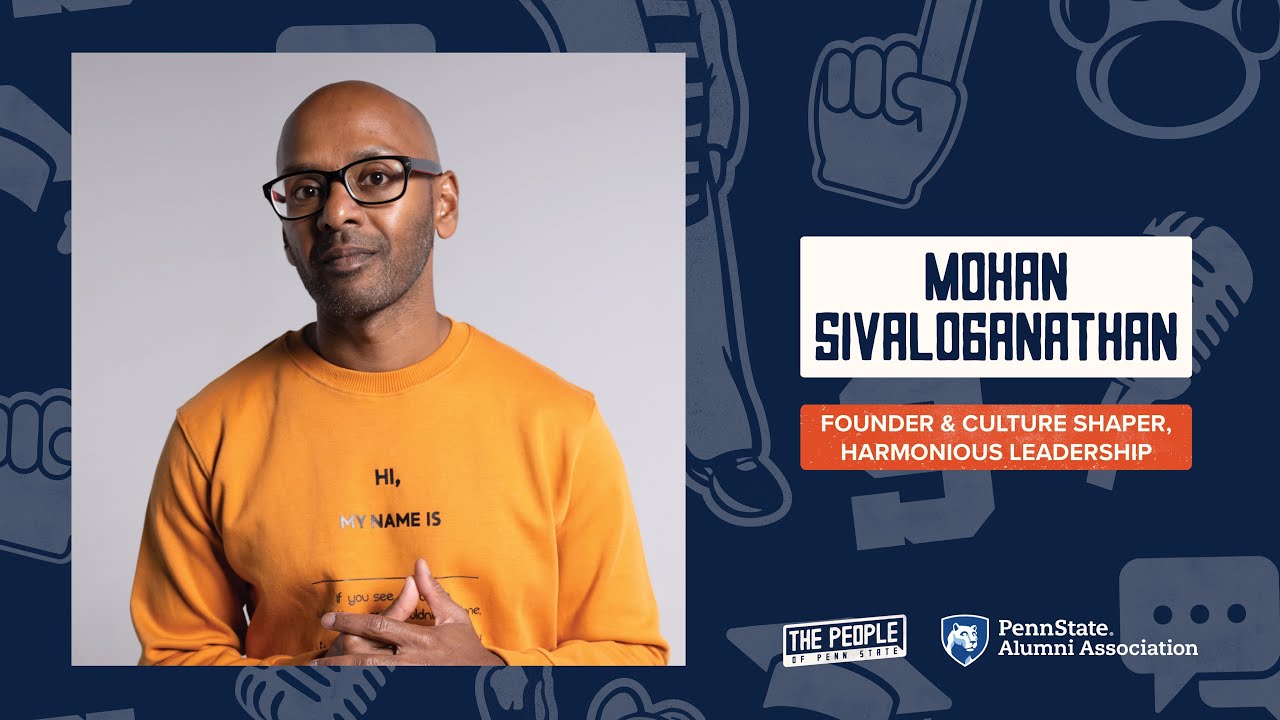 The People of Penn State–Making a Social Impact with Mohan Sivaloganathan