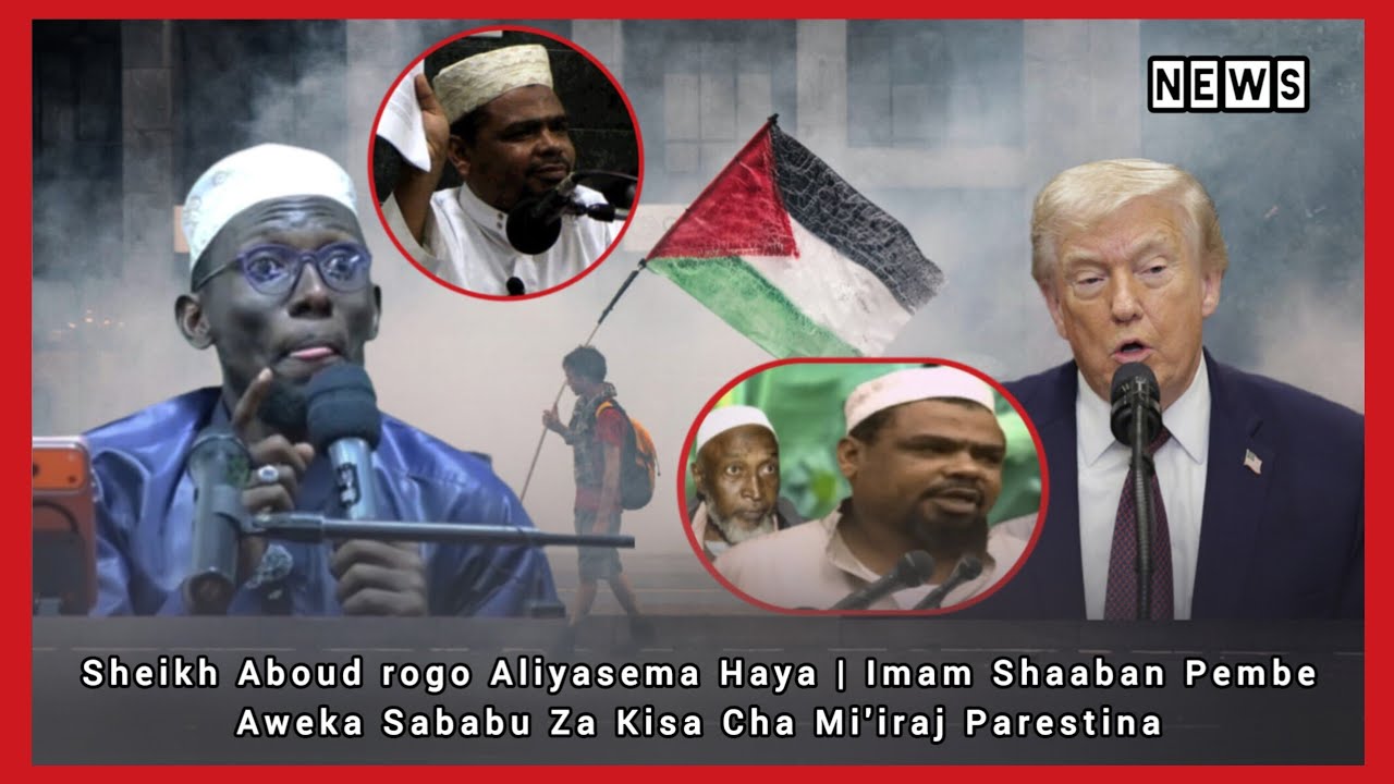 ISRAA -WAL MI'IRAJ PARESTINA | ABOUD ROGO ALIYASEMA HAYA  | MI'IRAJ KWANINI PARESTINA | IMAM SHAABAN