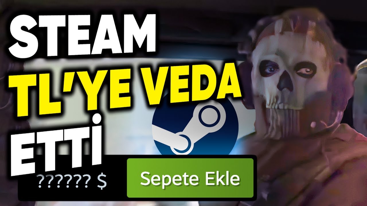 STEAM TL'YE VEDA ETTİ: Dolarla Oyun Alma Dönemi Başladı!