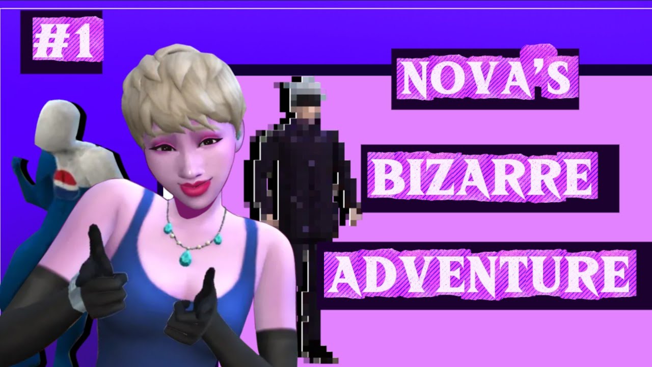 Pepsi man is my BFF!! [ Modded Sims 4 II Nova's Bizarre Adventure #1 ]