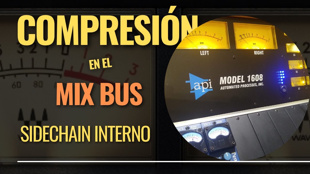 COMPRESIÓN en el MIX BUS y  SIDECHAIN INTERNO