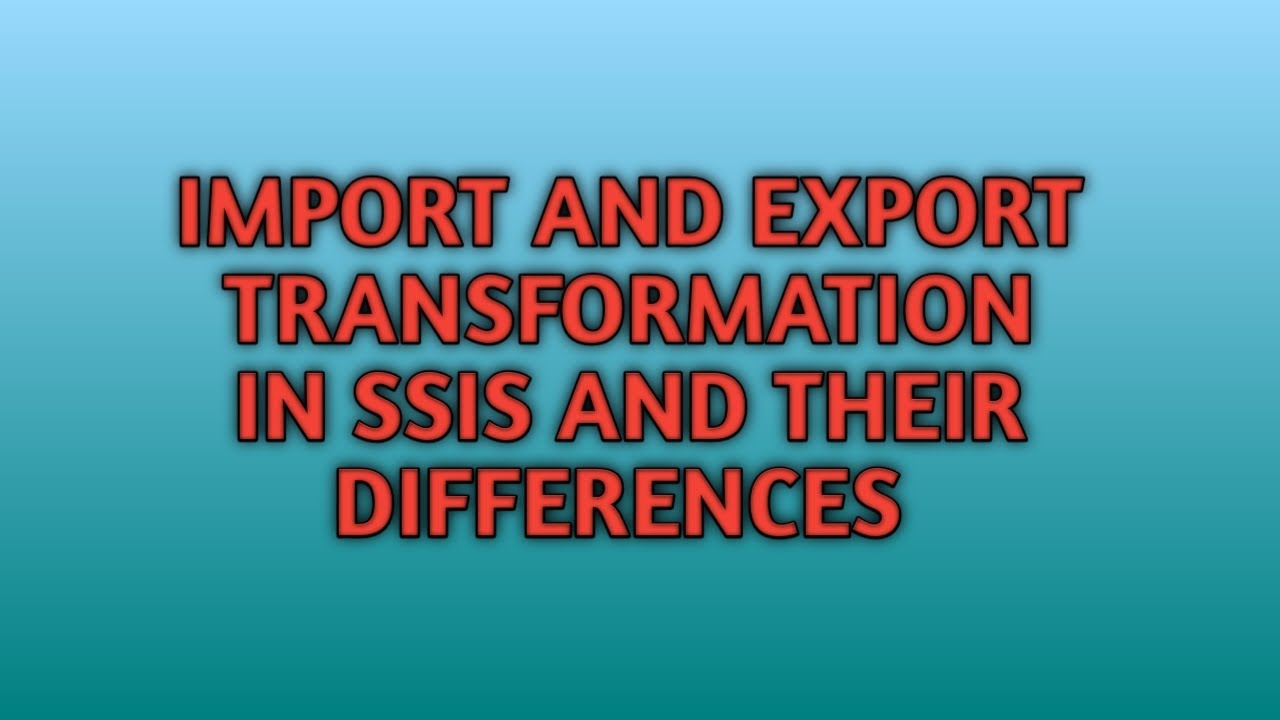 Import & Export Column Transformation in SSIS | SSIS Practical Demo