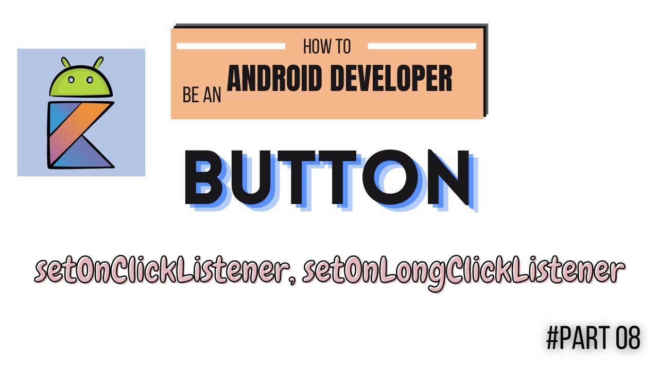 How to use a Button , #setOnClickListener, #setOnLongClickListener. Android Kotlin for beginners