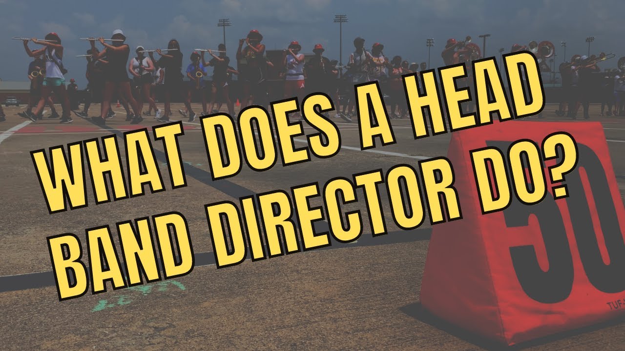 Texas High School Band Director || What Does a Head Director Do?