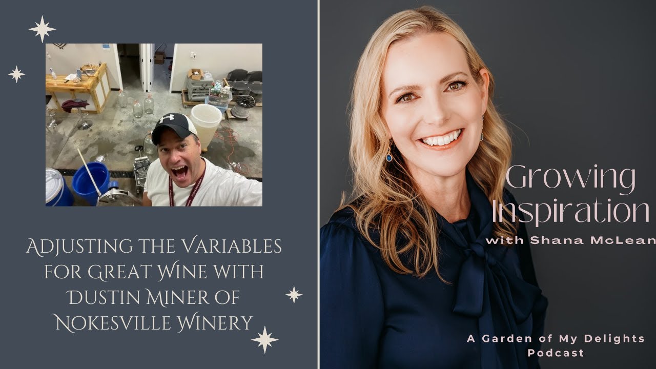 Adjusting the Variables for Great Wine with Dustin Miner of Nokesville Winery