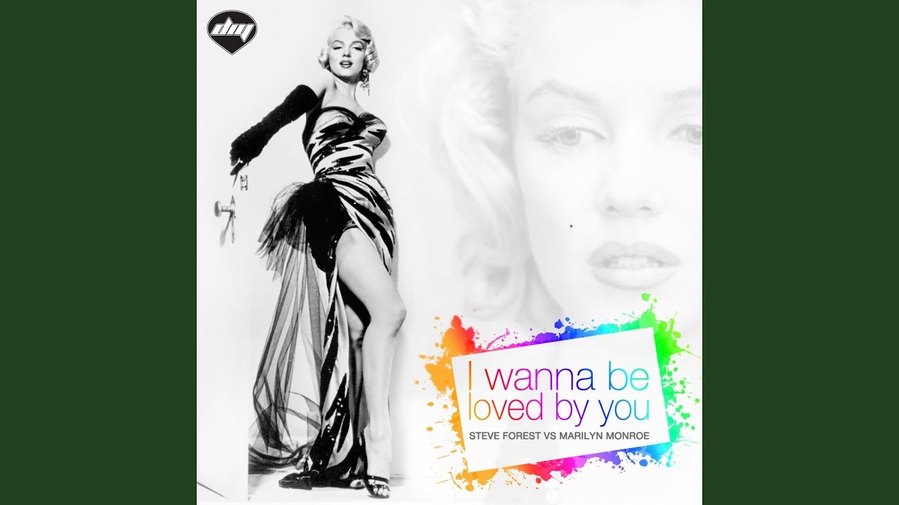 I Wanna Be Loved by You (Nicola Fasano & Melody J Mix) (Steve Forest Vs Marilyn Monroe)