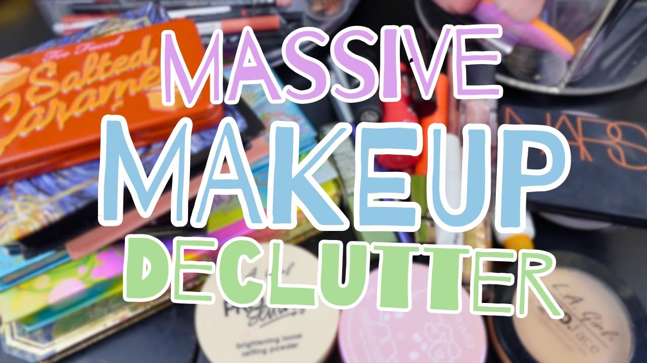 DECLUTTERING MY ENTIRE MAKEUP COLLECTION...