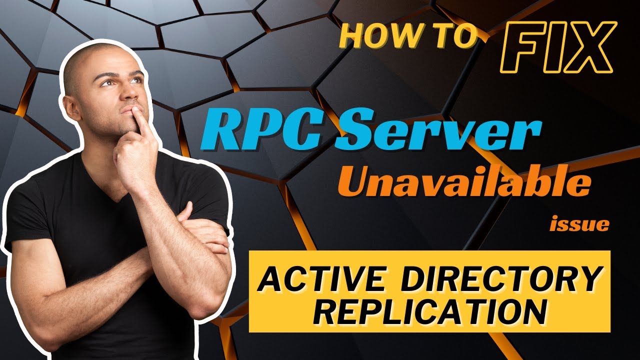 Active Directory Replication Issue | RPC Server is Unavailable