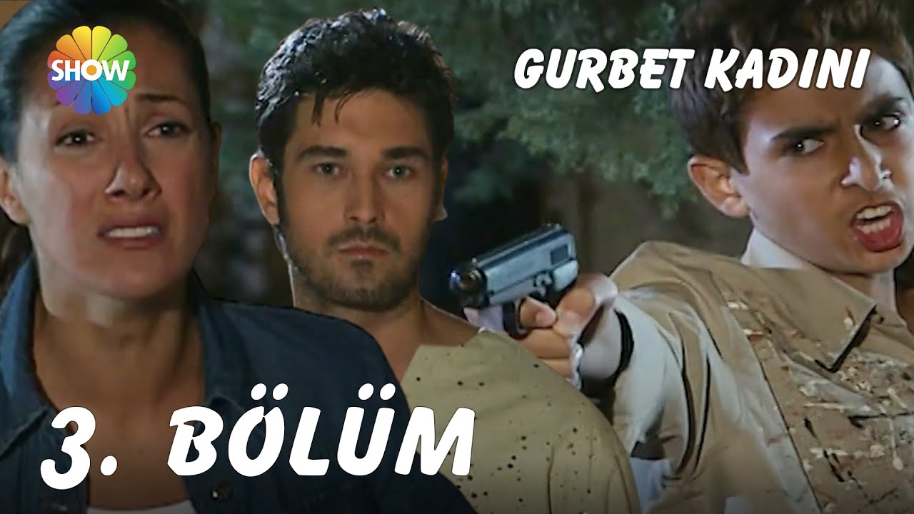 Gurbet Kadını 3. Bölüm | FULL HD
