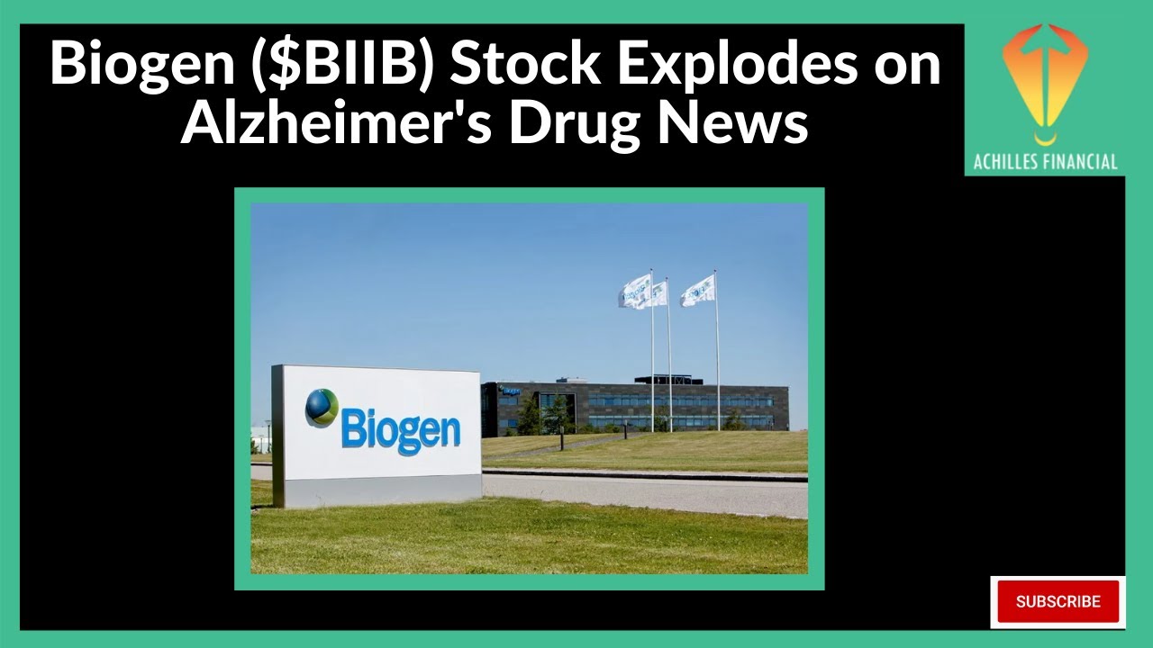 Biogen ($BIIB) Stock Explodes on Alzheimer's Drug News