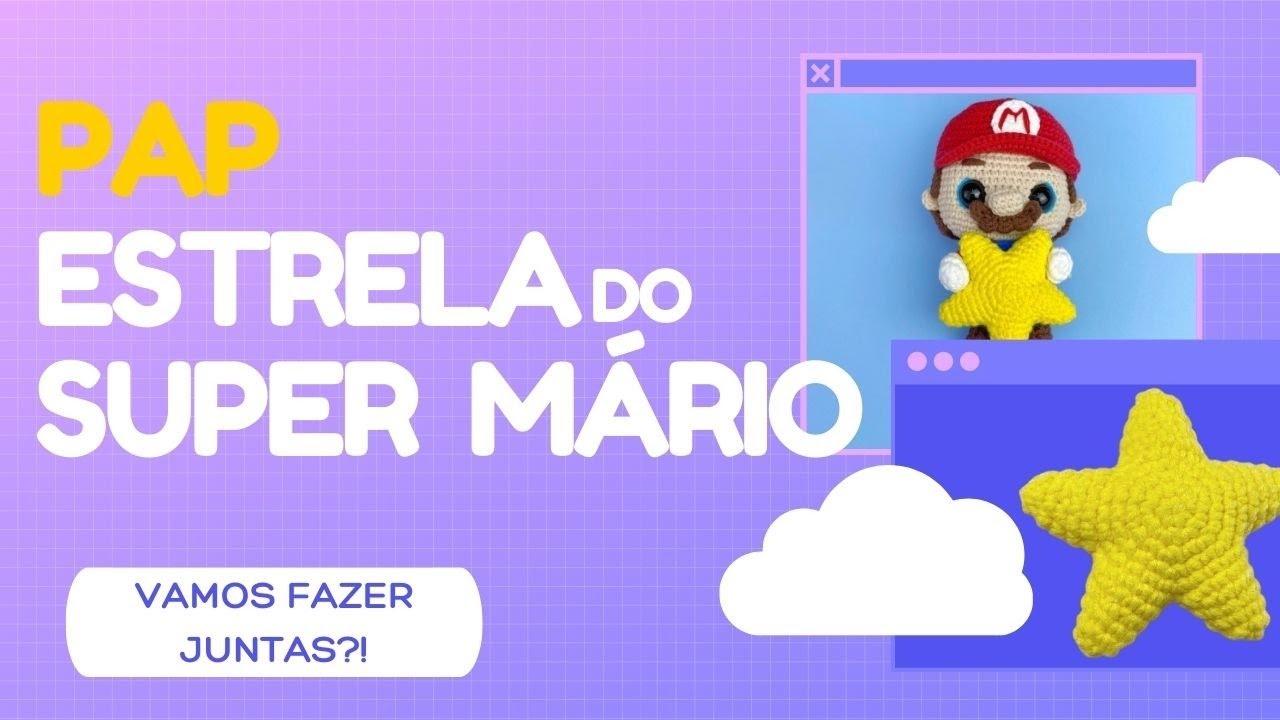 Vamos fazer juntas a estrela do Super Mário em amigurumi - passo a passo simples