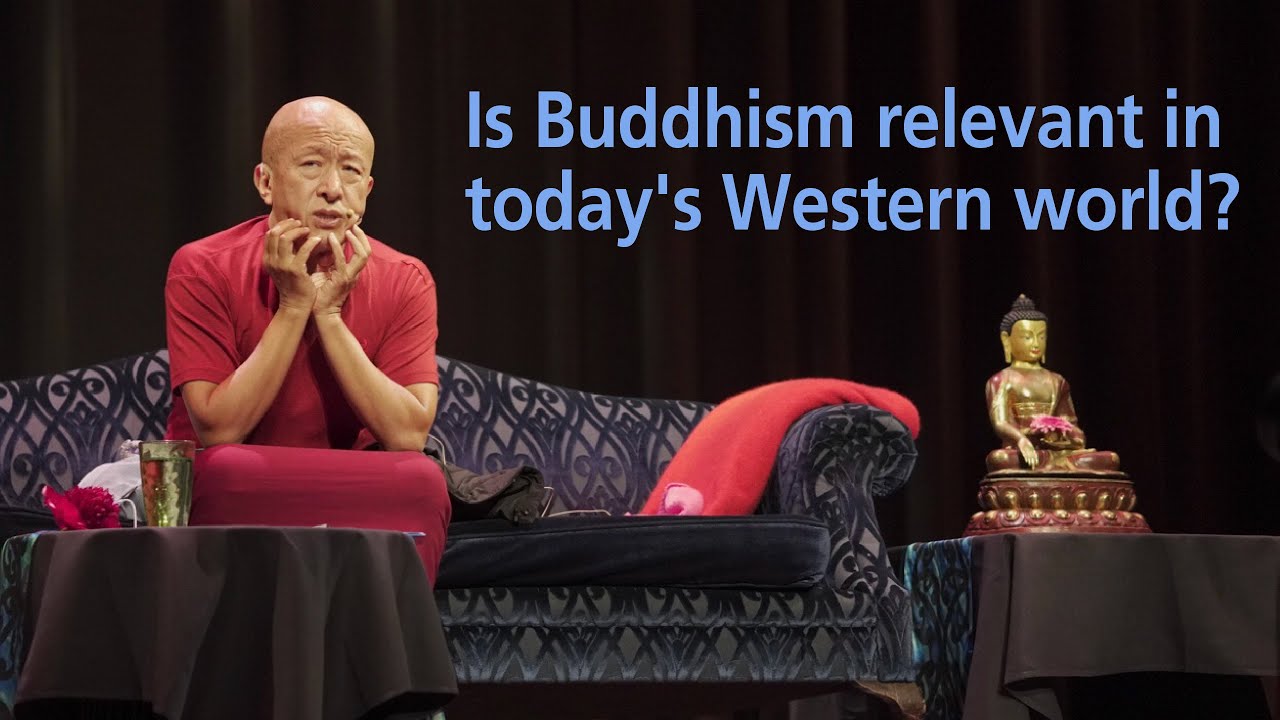 Is Buddhism relevant in today's world especially in the West? ‒ Dzongsar Khyentse Rinpoche