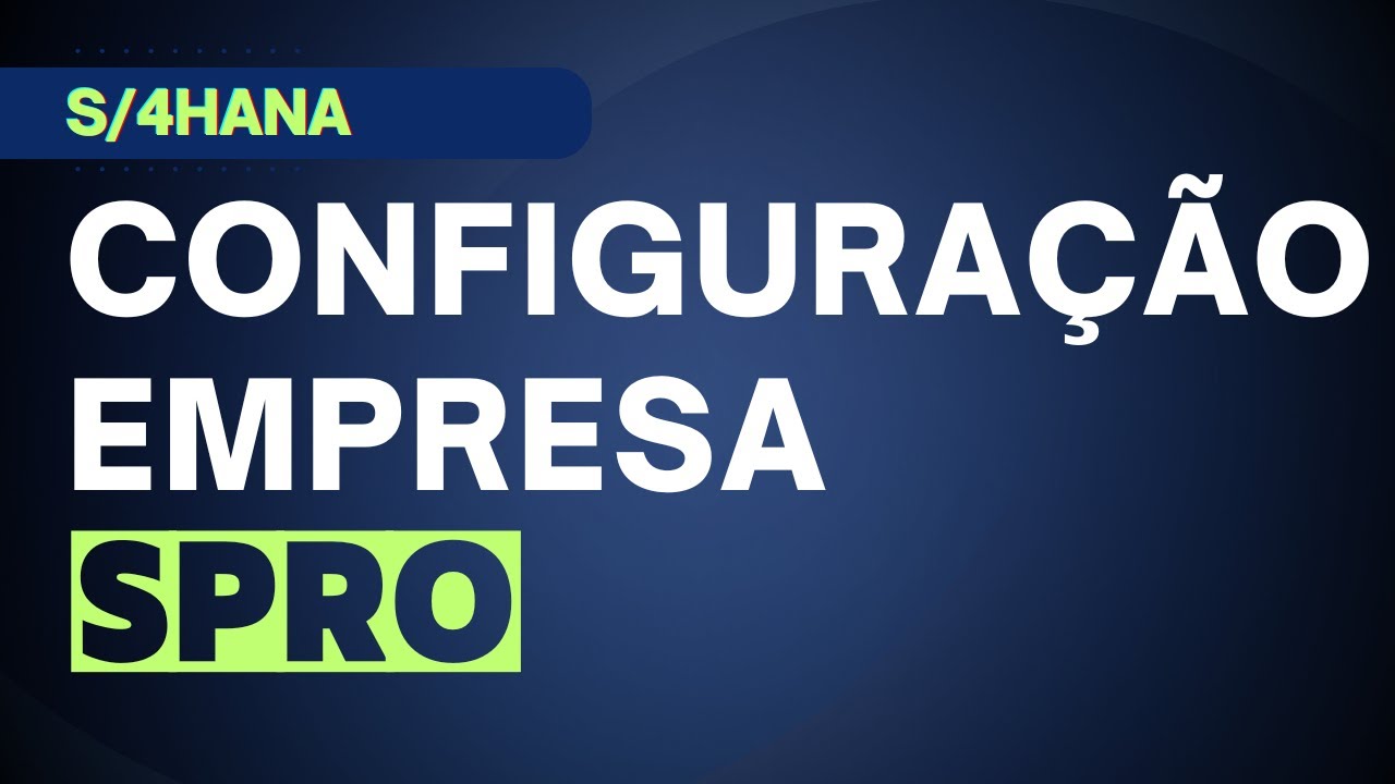 SPRO: Configurar Empresa no SAP | EC01 | EoE  | SAP | S/4HANA