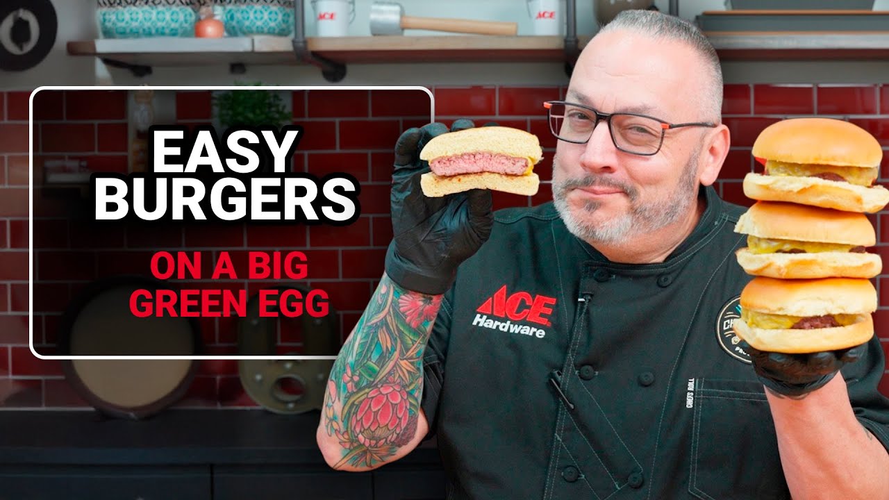 Easiest Burgers On A Big Green Egg | Ace Hardware