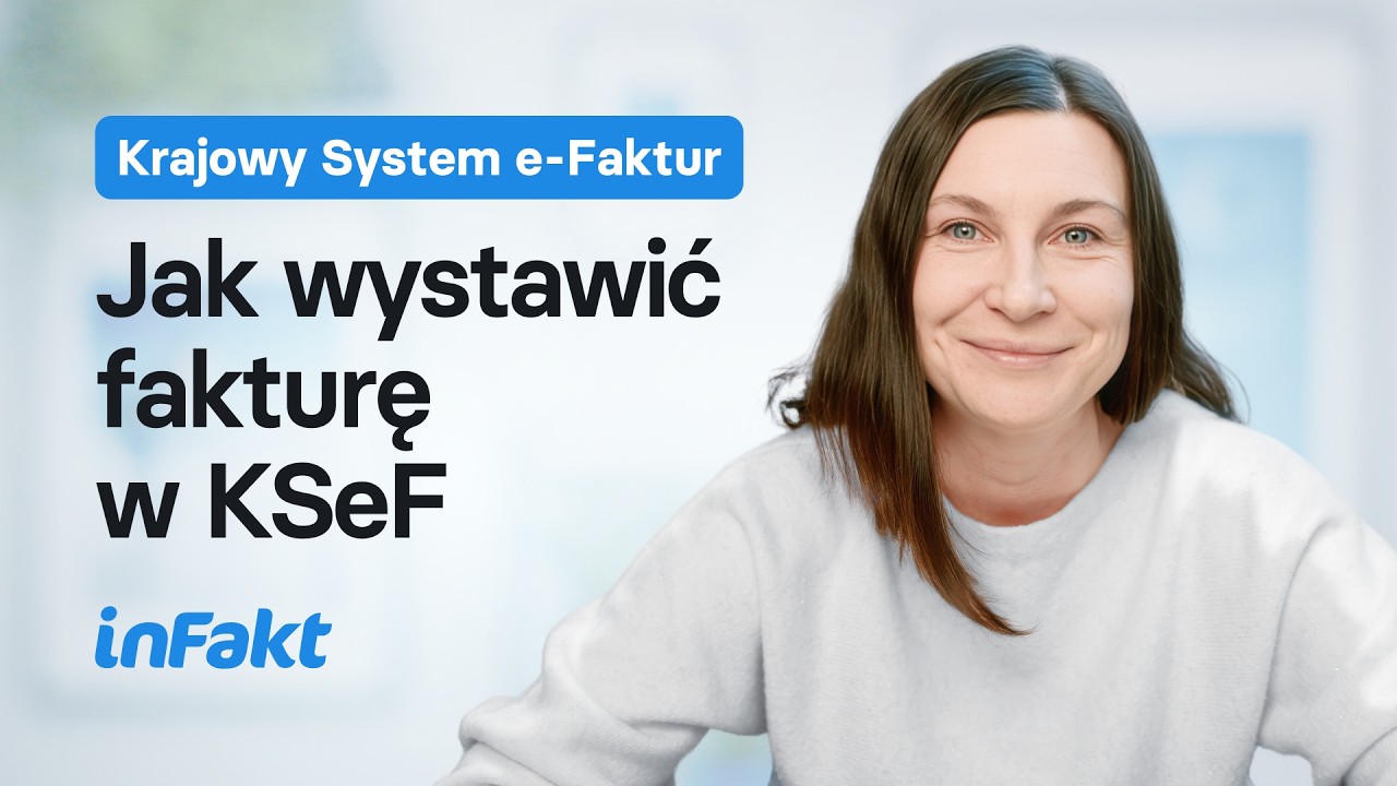 Jak wystawić fakturę w KSeF. Darmowy program do faktur
