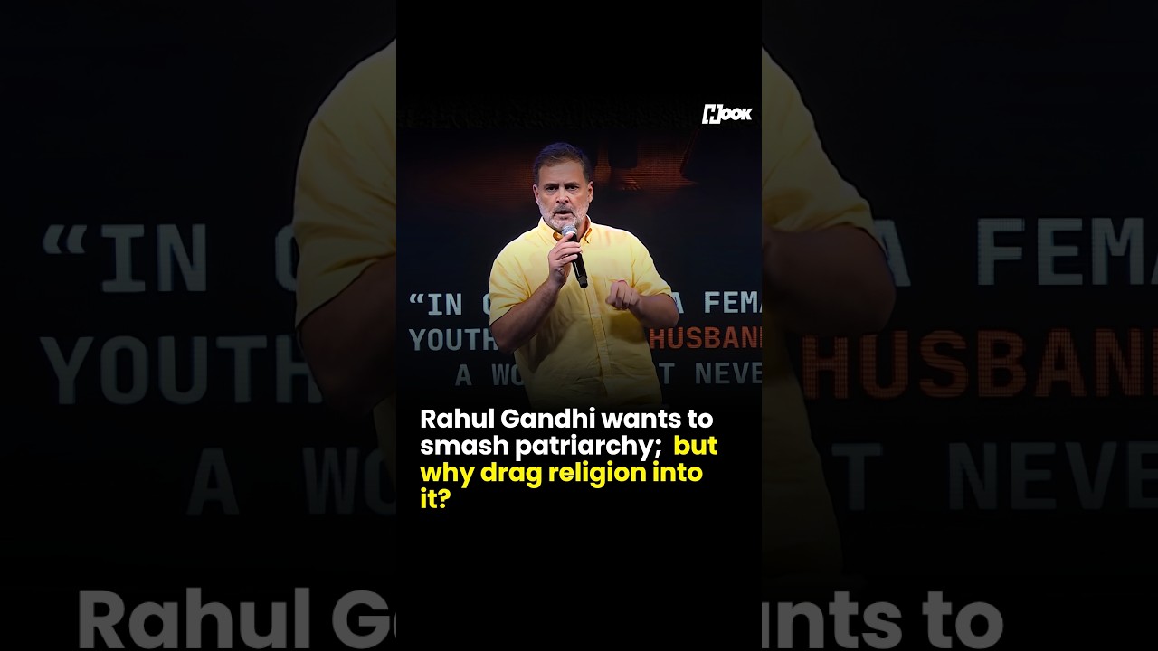 Rahul Gandhi wants to smash patriarchy;  but why drag religion into it?