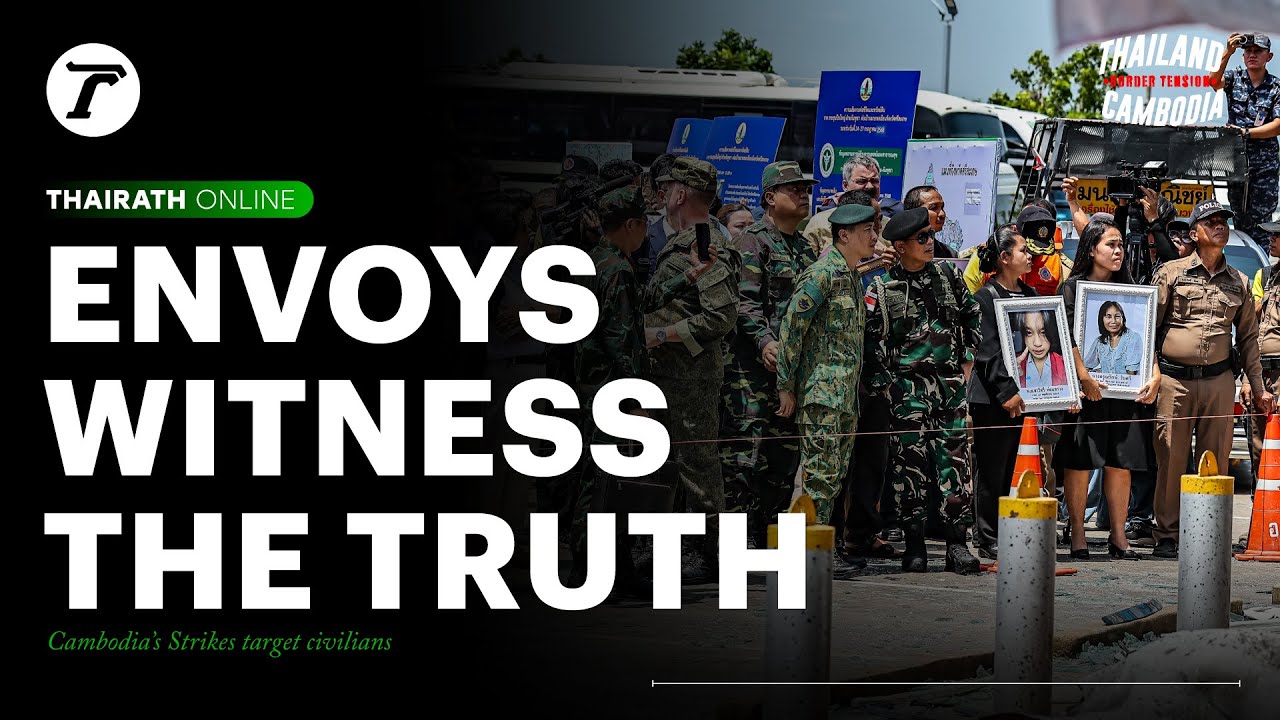 Envoys Witness the Truth : Cambodia’s strikes target civilians