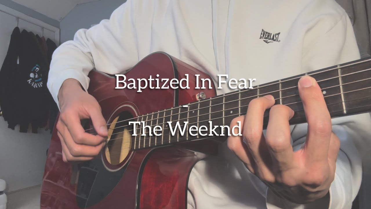 Baptized In Fear - The Weeknd (Cover)