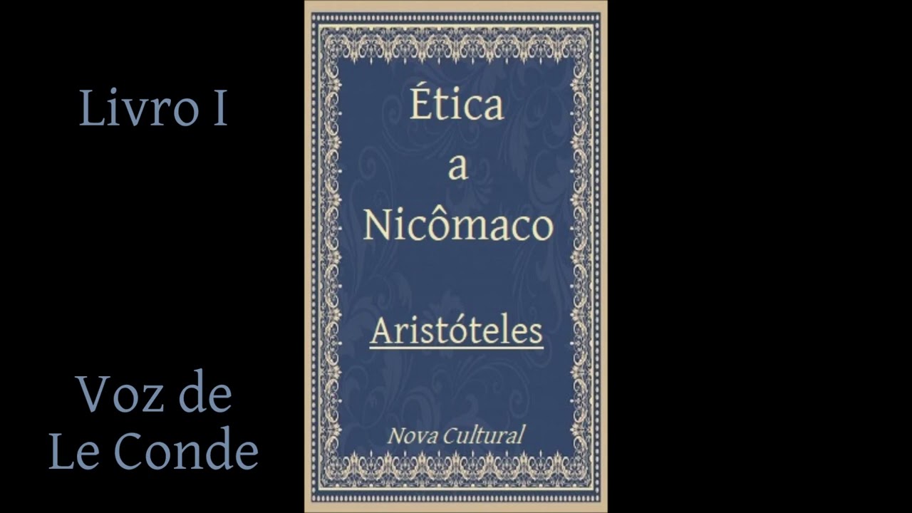 Arist&oacute;teles &bull; &Eacute;tica a Nic&ocirc;maco | Livro I #arist&oacute;teles #&eacute;ticaanic&ocirc;maco #&eacute;tica #filosofia