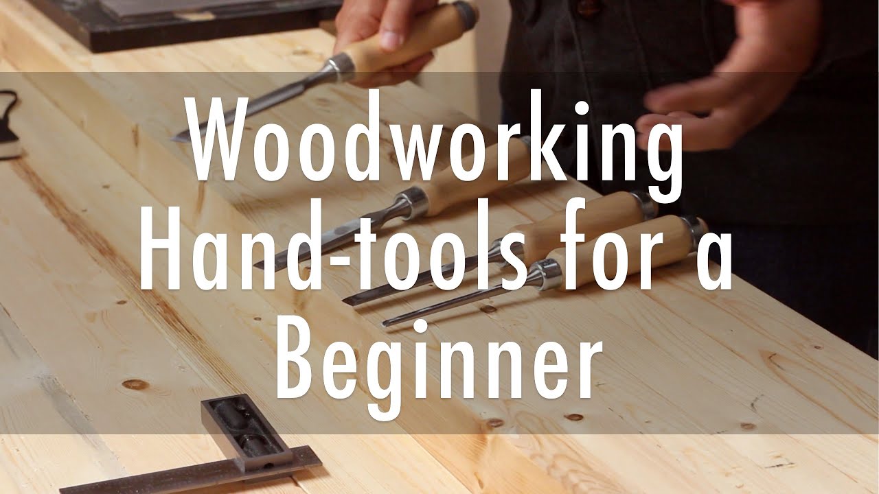 Woodworking hand tools for beginners