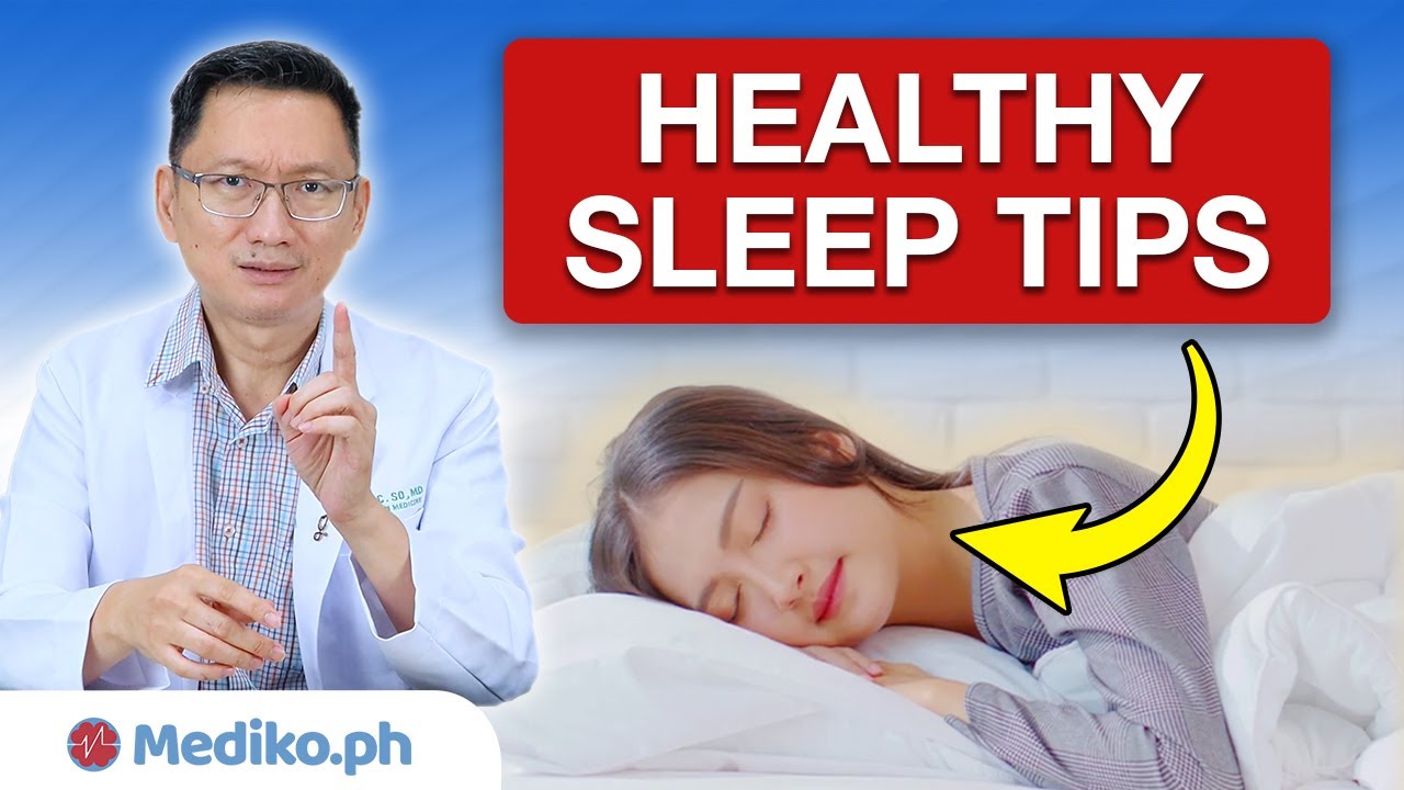 PAANO MAKUHA ANG MAGANDANG TULOG: Mga Payo ni Dr. Anthony So