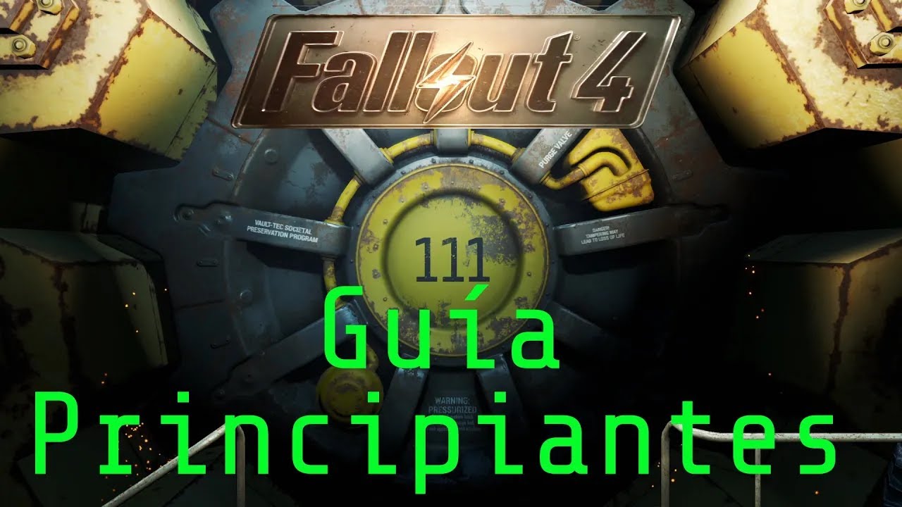 Fallout 4 (1080p/60fps) - Gu&iacute;a Principiantes