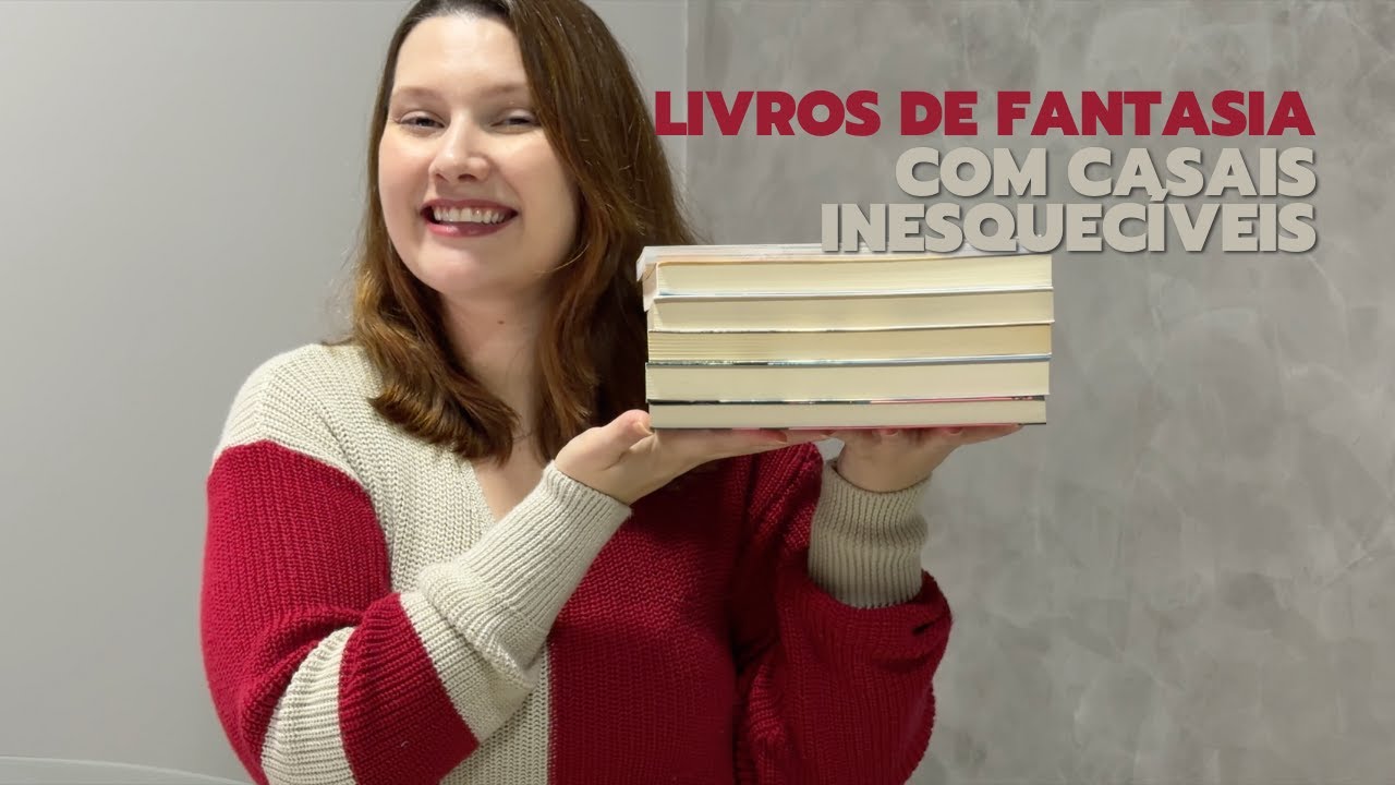 Livros de fantasia com casais inesquecíveis