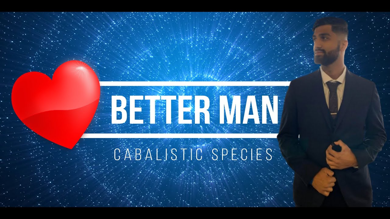 (HAPPY VALENTINES DAY) Cabalistic Species - Better Man