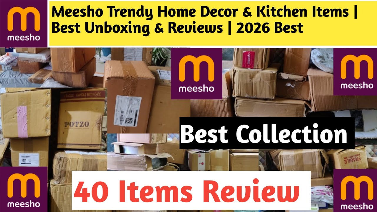 Meesho Trendy Home Decor & Kitchen Items | Best Unboxing & Reviews | 2026 Best | 40 Items #meesho 
