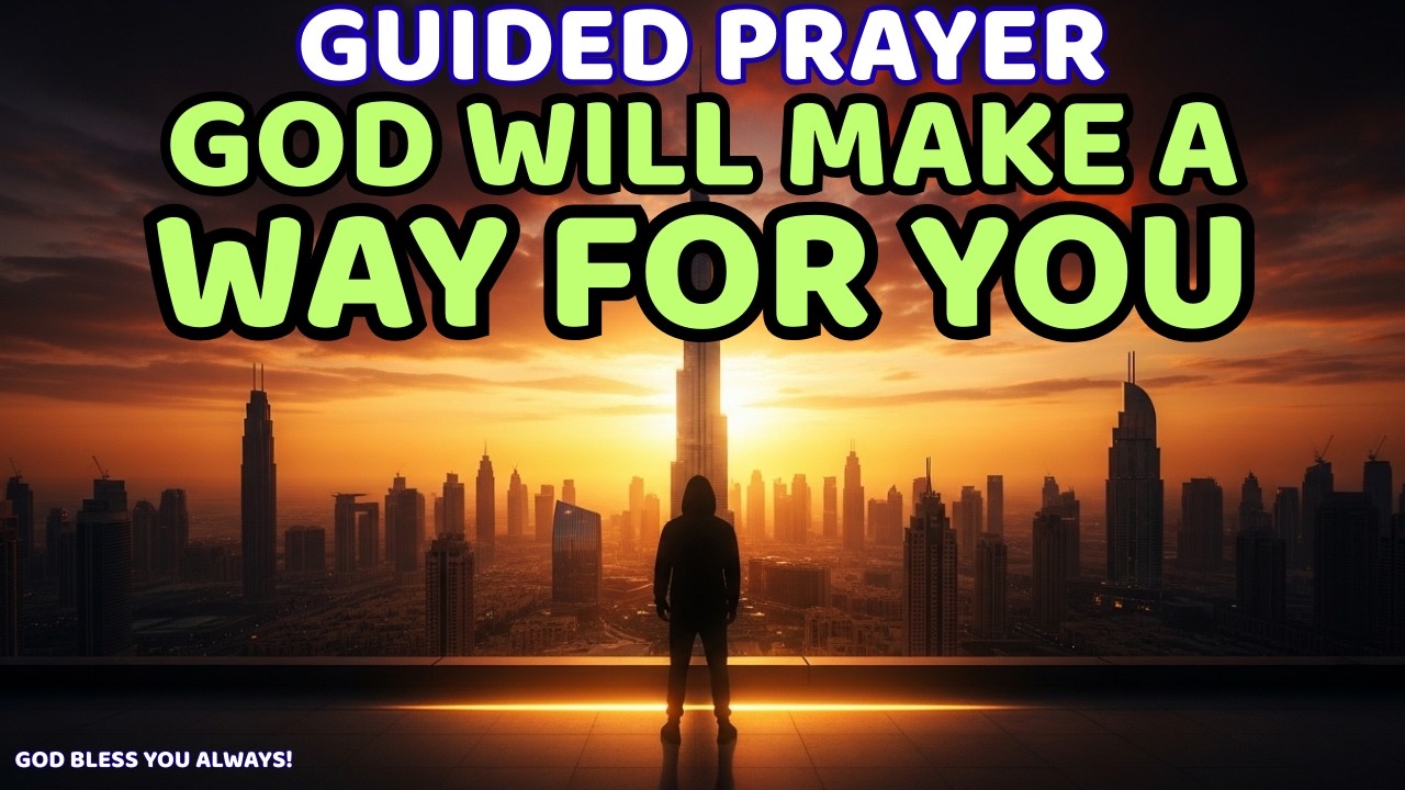 GOD WILL MAKE A WAY FOR YOU