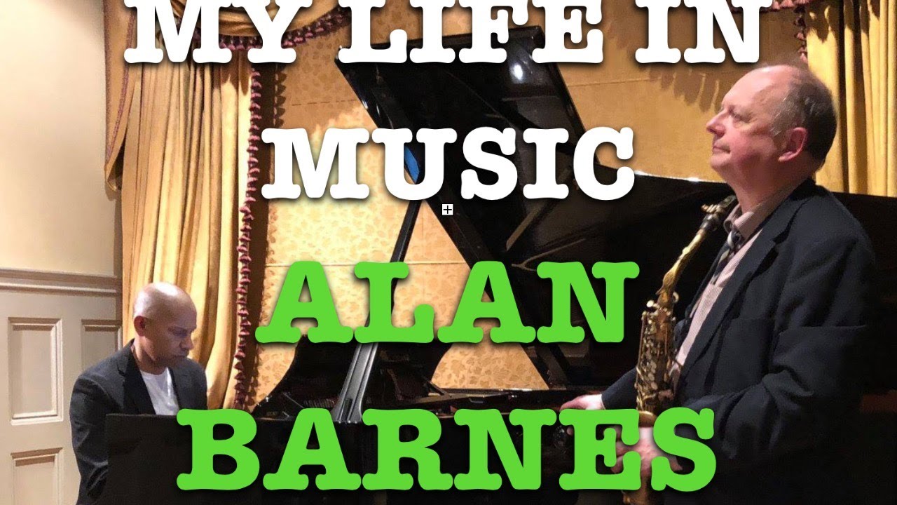 Alan Barnes - My Life In Music
