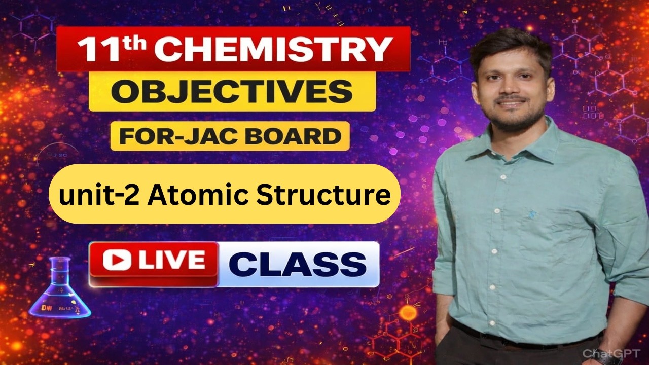 11th JAC Unit-2 Atomic Structure