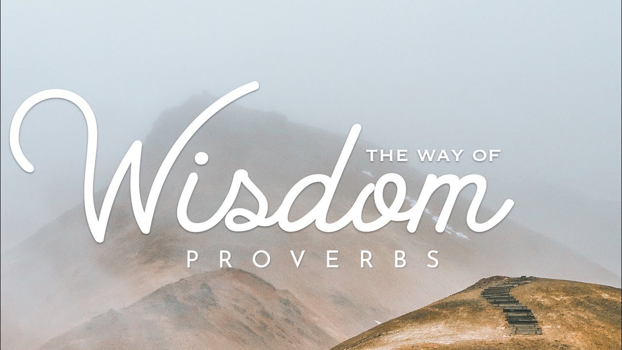 Pursue Wisdom - Proverbs 1:1-19