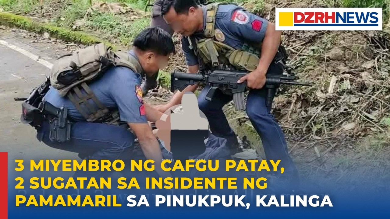 3 miyembro ng CAFGU patay, 2 sugatan sa insidente ng pamamaril sa Pinukpuk, Kalinga