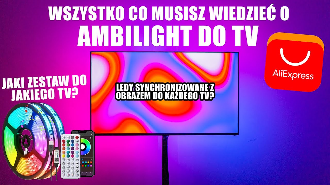Ambilight do każdego TV Z AliExpress! - Jak dobrać zestaw do TV?