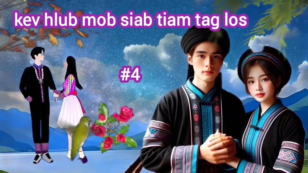 kev hlub mob siab tiam tag los part 4