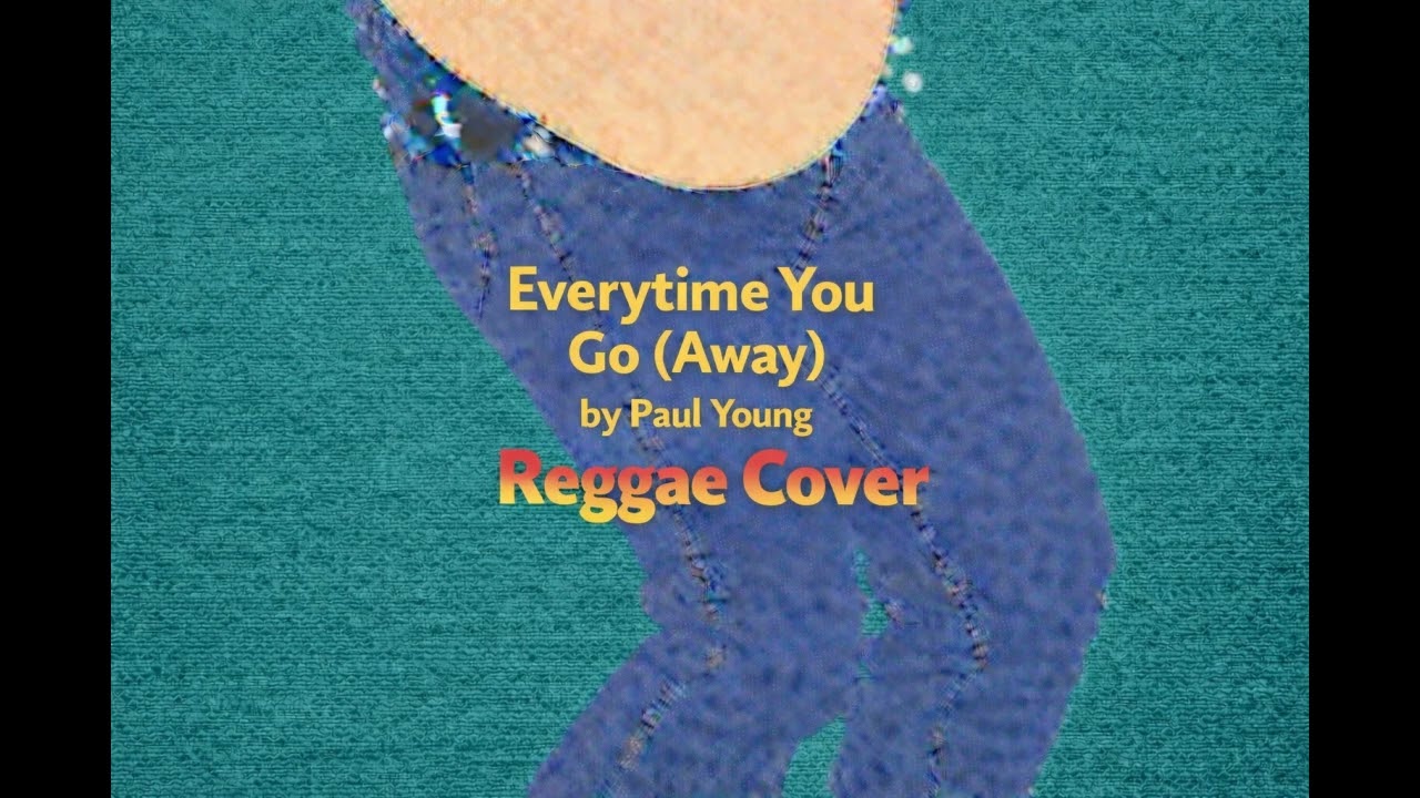 Everytime You Go (Away) #reggae #cover #80s #rockmusic #youtubemusic   