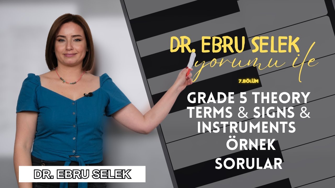 ABRSM Grade 5 Teori: Terms, Signs & Instruments | Ebru Selek ile Müzik Teorisi