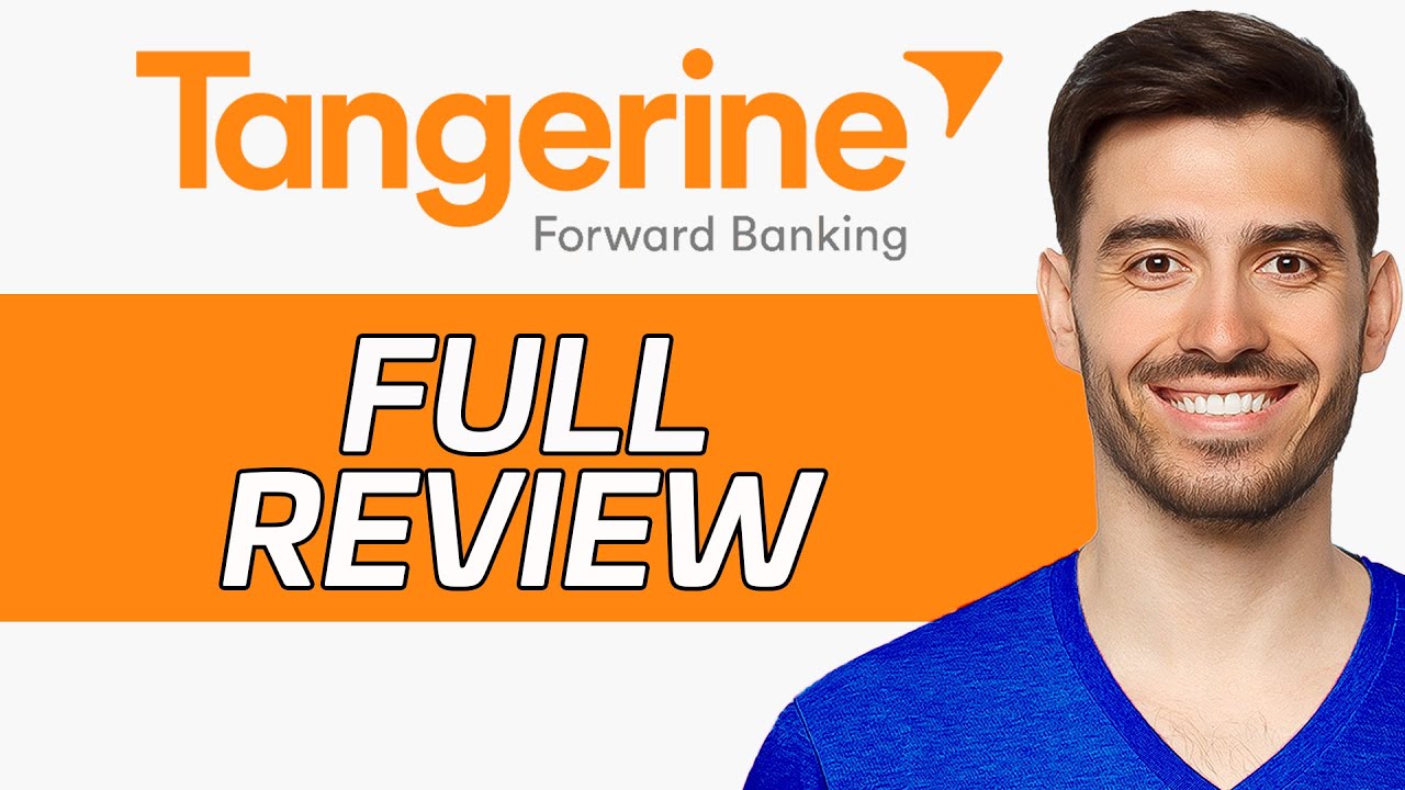 Tangerine Bank Review | Is It Worth It? (2024)