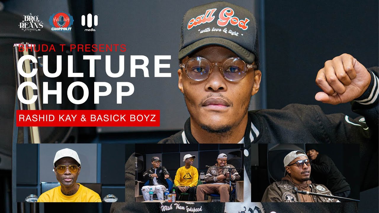 CULTURE CHOP with Bhuda T| Episode 20 | S.3 - @basickboyz0615