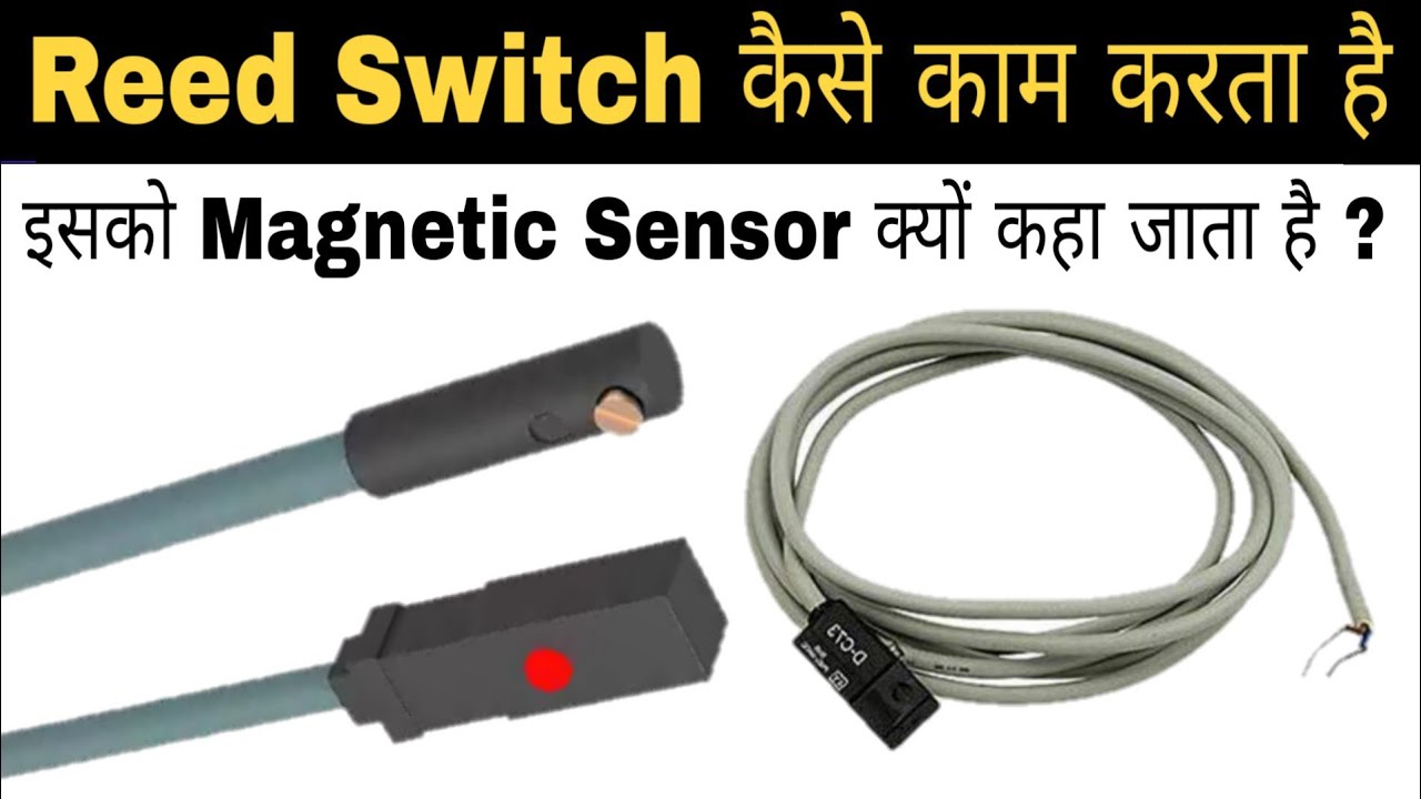 Reed Switch in Hindi |Working, Construction and Connection| #ReedSwitch @LearnEEE