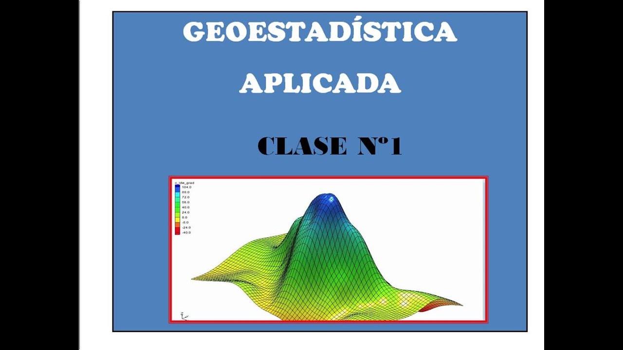 Curso de Geoestadística. Clase 1