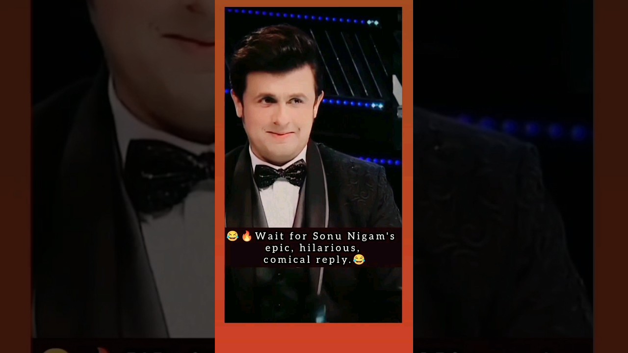 😂🔥‼️Sonu Nigam Hilarious moment #viral #sonunigam #bollywood Indian Idol