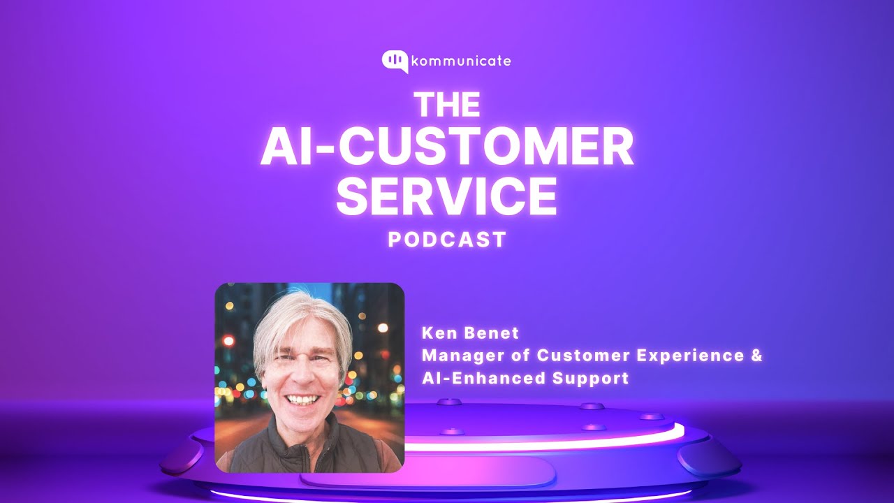 Building Your Own AI Chatbot for Customer Support with Ken Benet