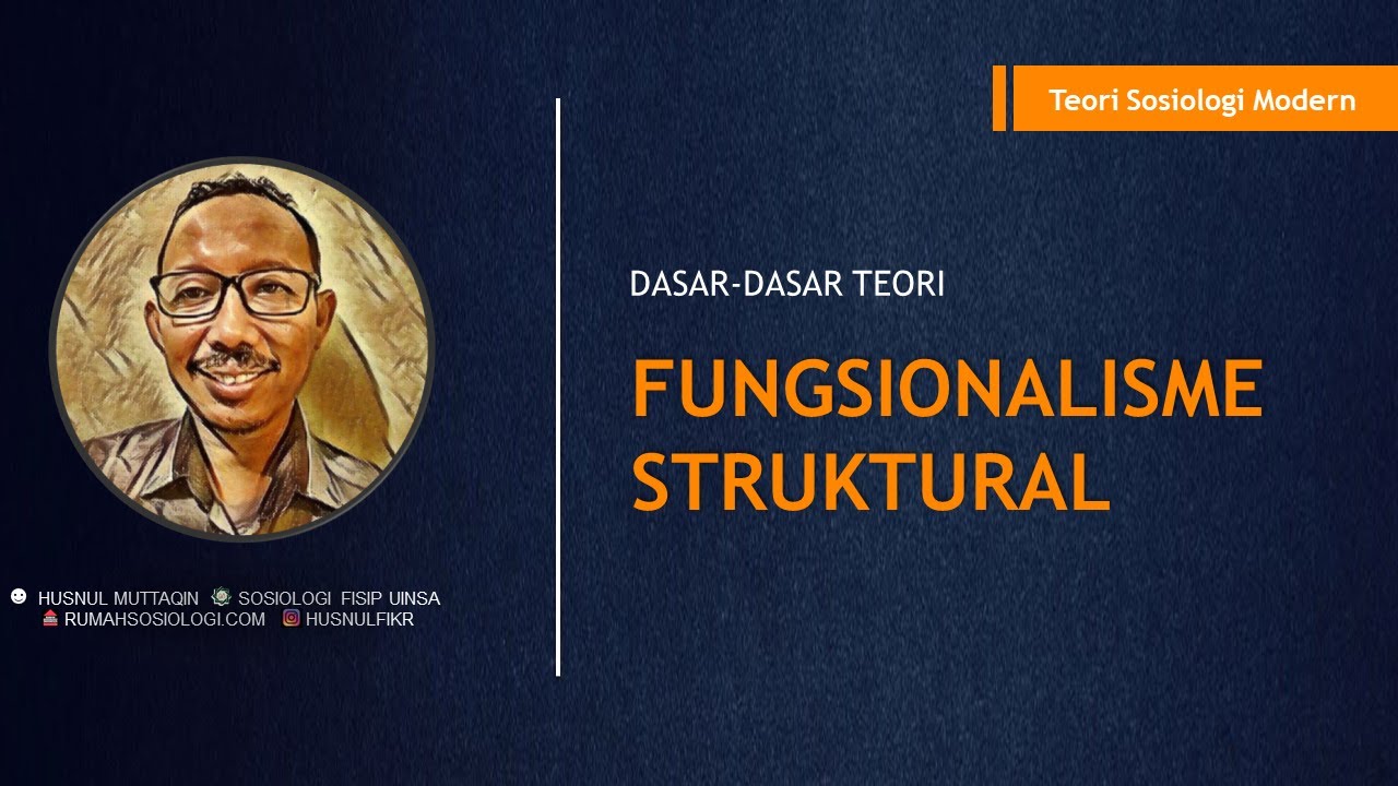 Teori Fungsionalisme Struktural (Part-1)