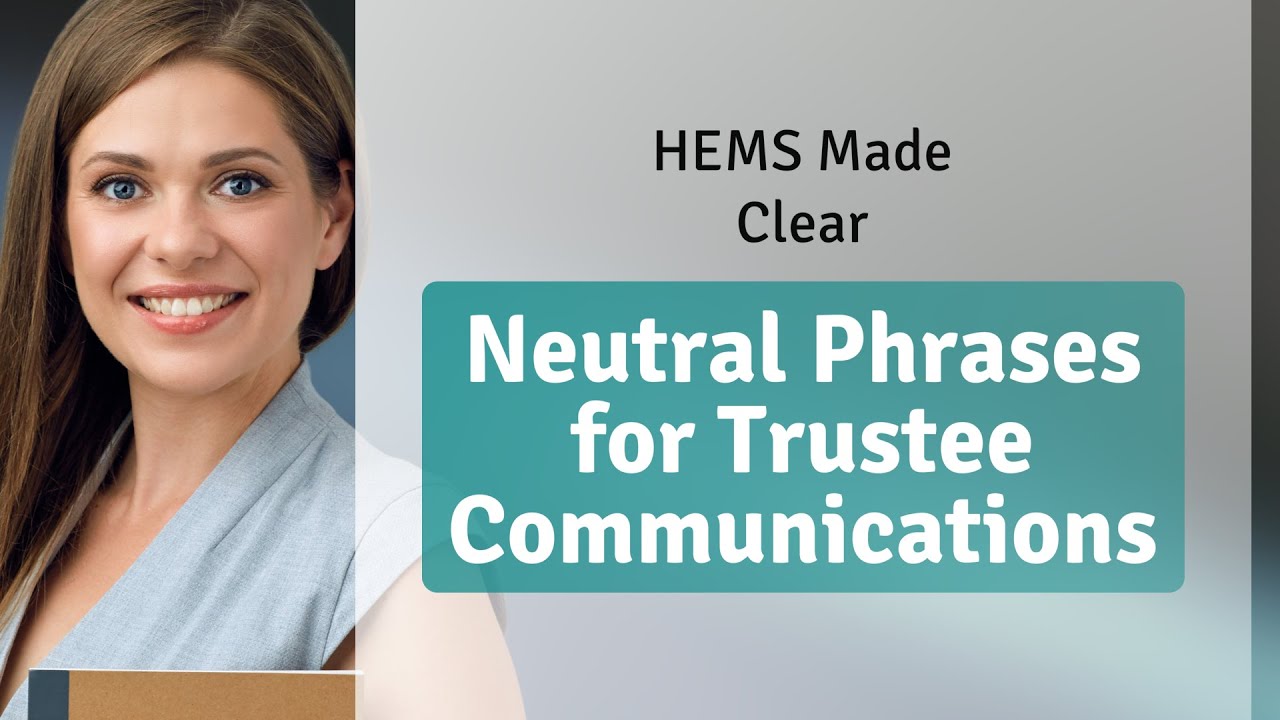 HEMS Made Clear: Neutral Phrases for Trustee Communications