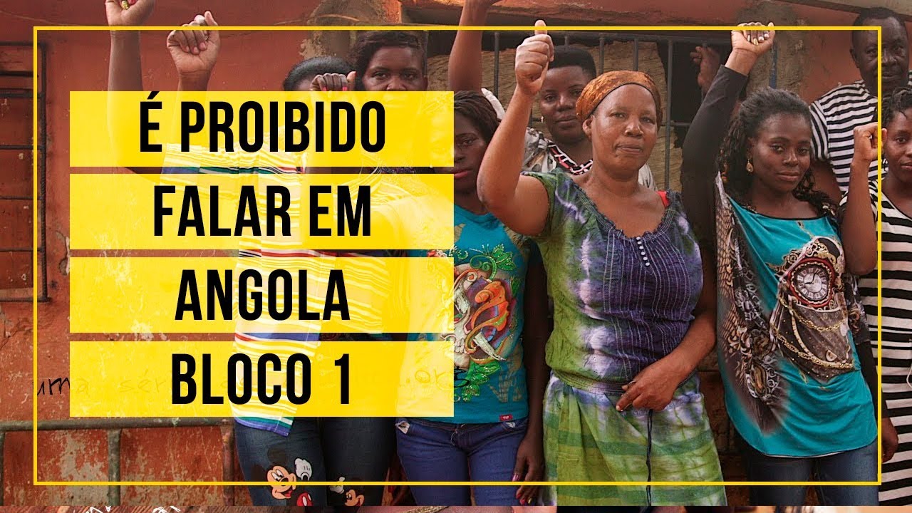 É proibido falar em Angola - Bloco#1
